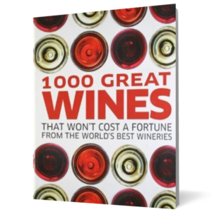 1000 Great Wines That Won't Cost a Fortune imagine