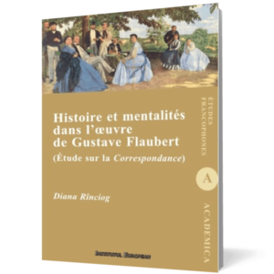 Histoire et mentalites dans l'oeuvre de Gustave Flaubert imagine