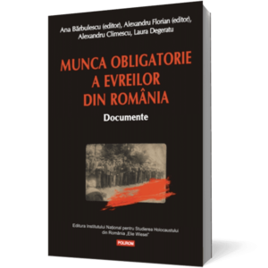 Munca obligatorie a evreilor din Romania (1940-1944). Documente imagine