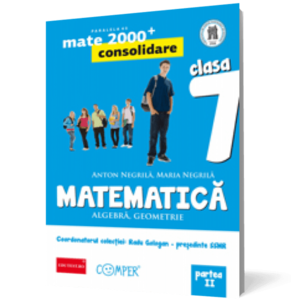 Mate 2000 - Consolidare. Algebra, geometrie. Clasa a VII-a. Partea a II-a imagine