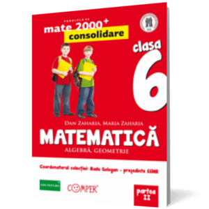 Mate 2000 - Consolidare. Algebra, geometrie. Clasa a VI-a. Partea a II-a imagine