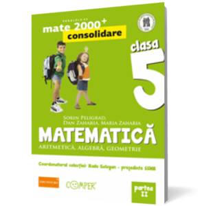Mate 2000 - Consolidare. Algebra, geometrie. Clasa a V-a. Partea a II-a imagine