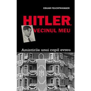 Hitler, vecinul meu. Amintirile unui copil evreu imagine