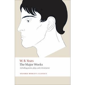 The Major Works. Including poems, plays, and critical prose imagine