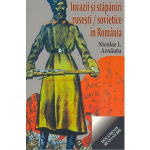 Invazii si stapaniri rusesti si sovietice in Romania imagine