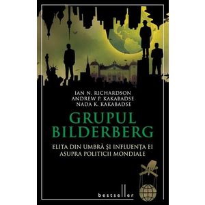 Grupul Bilderberg. Elita din umbra si influenta ei asupra politicii mondiale imagine