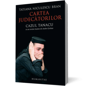 Cartea judecatorilor. Cazul Tanacu imagine