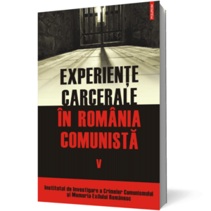 Experienţe carcerale în România comunistă (vol. V) imagine