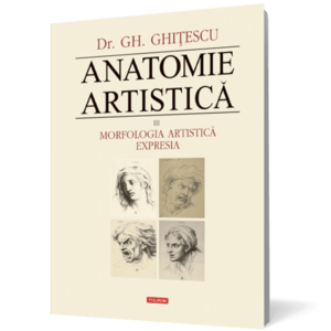 Anatomie artistică (vol. III): Morfologia artistică. Expresia imagine