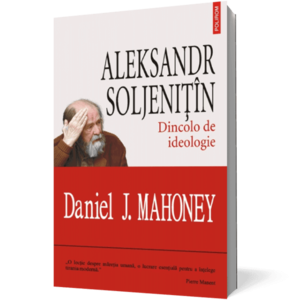 Aleksandr Soljenitin. Dincolo de ideologie imagine