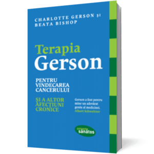 Terapia Gerson pentru vindecarea cancerului și a altor afecțiuni cronice imagine