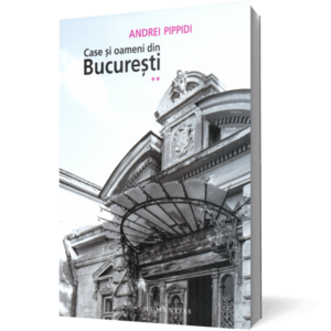 Case şi oameni din Bucureşti (vol. 2) imagine