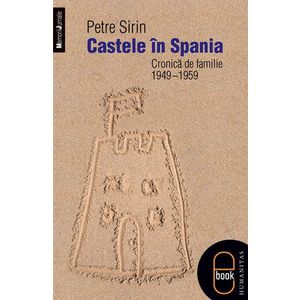 Castele în Spania. Cronică de familie (1949–1959) (epub) imagine