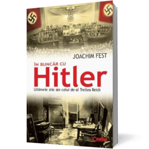 În buncăr cu Hitler. Ultimele zile ale celui de-al Treilea Reich imagine