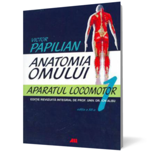 Anatomia omului (vol. I): Aparatul locomotor imagine