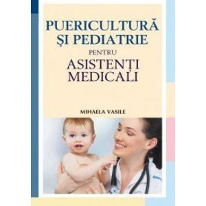 Puericultura si pediatrie pentru asistenti medicali imagine