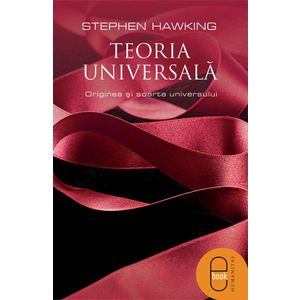 Teoria universala. Originea si soarta universului (pdf) imagine