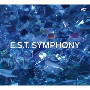 E.S.T. Symphony | E.S.T. Symphony, Dan Berglund, Magnus Ostrom imagine
