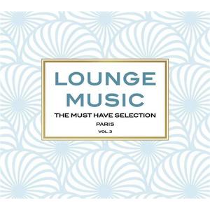 Lounge Music - The Must Have Selection Vol. 3 | Various Artists imagine