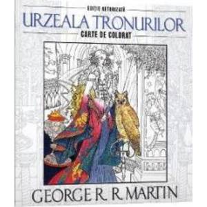 Urzeala tronurilor. Carte de colorat - George RR Martin imagine