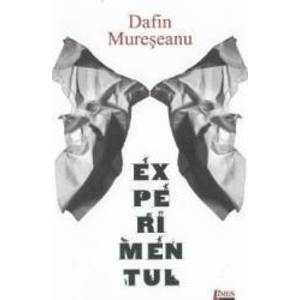 Experimentul - Dafin Mureseanu imagine