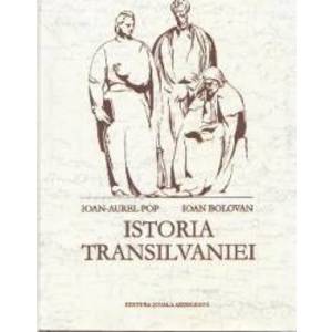 Istoria Transilvaniei Ed.2 - Ioan-Aurel Pop Ioan Bolovan imagine