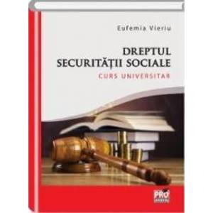Dreptul securitatii sociale - Eufemia Vieriu imagine