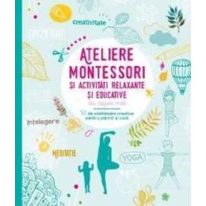 Ateliere Montessori si activitati relaxante si educative cu copiii mei imagine