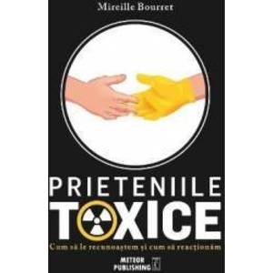 Prieteniile toxice - Mireille Bourret imagine