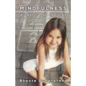 Mindfulness 8 pasi catre fericire - Bhante Gunaratana imagine