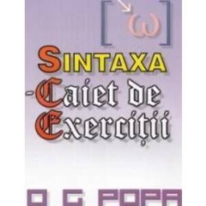 Sintaxa - Caiet de exercitii - O.G. Popa imagine