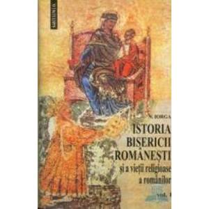 Istoria Bisericii Romanesti 1+2 - N. Iorga imagine