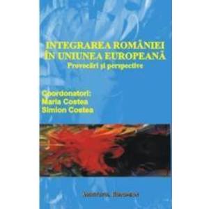 Integrarea Romaniei In Uniunea Europeana - Maria Costea Simion Costea imagine