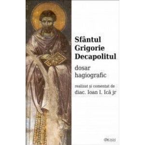 Sfantul Grigorie Decapolitul dosar hagiografic - Ioan I. Ica imagine