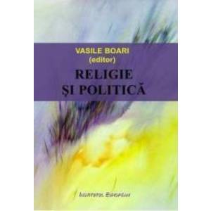 Religie si politica - Vasile Boari imagine