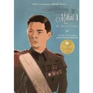 Mihai I al Romaniei - Adrian Cioroianu Mihaela Simina imagine