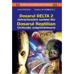 Dosarul Delta 2. Dosarul Reptilian - Emil Strainu Emilian M. Dobrescu imagine