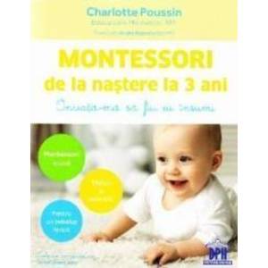 Montessori de la nastere la 3 ani - Charlotte Poussin imagine