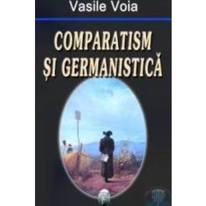 Comparatism si germanistica - Vasile Voia imagine
