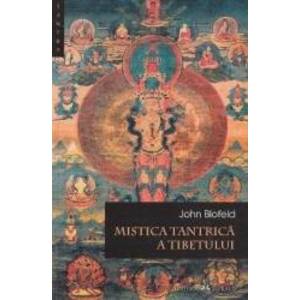 Mistica tantrica a Tibetului - John Blofeld imagine