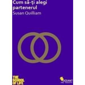 Cum sa-ti alegi partenerul - Susan Quilliam imagine