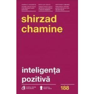 Inteligenta pozitiva - Shirzad Chamine imagine