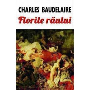 Florile raului - Charles Baudelaire imagine