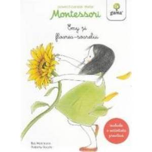 Povestioarele mele Montessori Emy si florea-soarelui - Eve Herrmann Roberta Rocchi imagine