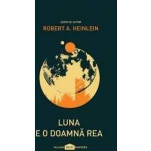 Luna e o doamna rea - Robert A. Heinlein imagine