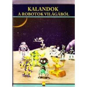 Kalandok A Robotok Vilagabol. Aventuri din lumea robotilor imagine