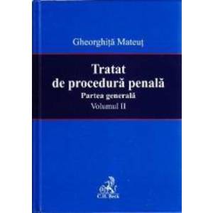 Tratat de procedura penala. Partea generala vol. 2 - Gheorghita Mateut imagine