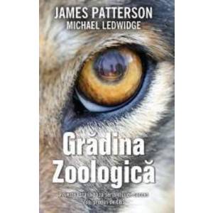 Gradina zoologica - James Patterson Michael Ledwidge imagine