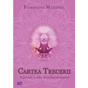 Cartea trecerii - Florentina Mateescu imagine