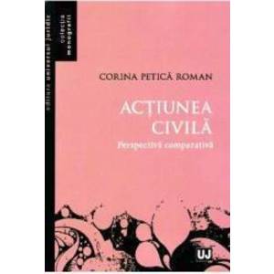 Actiunea civila. Perspectiva comparativa - Corina Petica Roman imagine